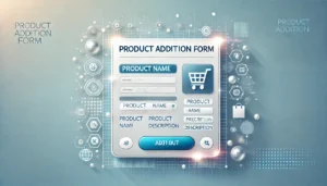 Product addition form with highlighted fields